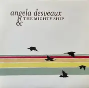 Angela Desveaux & the Mighty Ship
