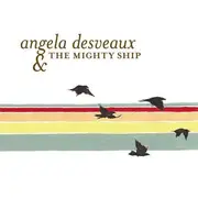 CD - ANGELA DESVEAUX - THE MIGHTY SHIP