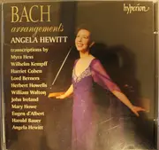 CD - Angela Hewitt , Johann Sebastian Bach Transcriptions By Myra Hess , Wilhelm Kempff , Harriet Cohen - Bach Arrangements