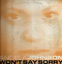 12inch Vinyl Single - Angela Johnson - Won't Say Sorry
