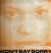 12inch Vinyl Single - Angela Johnson - Won't Say Sorry
