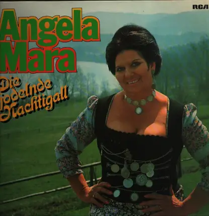 Angela Mara - Die Jodelende Nachtigall