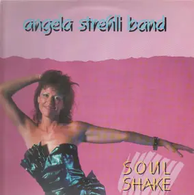 Angela Strehli Band - Soul Shake