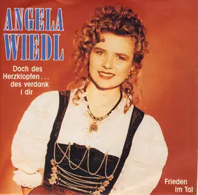 Angela Wiedl - Doch Des Herzklopfen ... Des Verdank I Dir