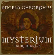 Angela Gheorghiu - Mysterium - Sacred Arias