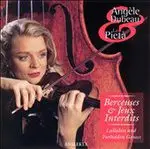 Angele Dubeau - Lullabies and Forbidden Games