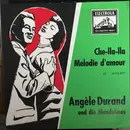 7inch Vinyl Single - Angèle Durand - Melodie D'Amour / Che-Lla-Lla - Label variation