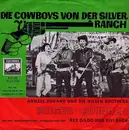 7inch Vinyl Single - Angèle Durand Und Die Nilsen Brothers / Rex Gildo Und Vivi Bach - Die Cowboys Von Der Silver Ranch / Singen - Swingen