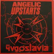 LP - Angelic Upstarts - Live In Yugoslavia