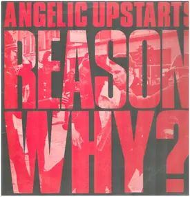 Angelic Upstarts - Reason Why?