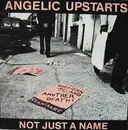 12inch Vinyl Single - Angelic Upstarts - Not Just A Name