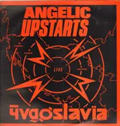 Angelic Upstarts - Live in Yugoslavia