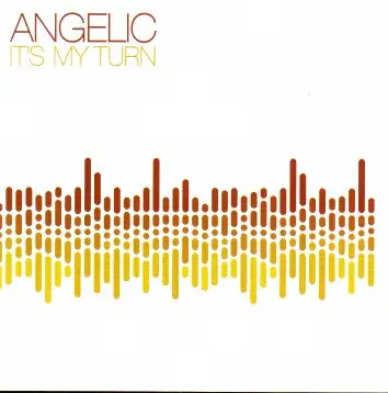 Angelic - It's My Turn
