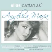 Angélica María - Ellas Cantan Asi