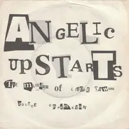 Angelic Upstarts - the murder of liddle towers
