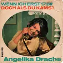 7inch Vinyl Single - Angelika Drache - Wenn Ich Erst 17 Bin / Doch Als Du Kamst - Mono