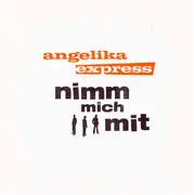 7inch Vinyl Single - Angelika Express - Nimm Mich Mit