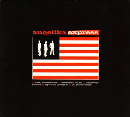 Angelika Express - Ich Bin Kein Amerikaner