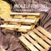 Angelika Niescier - Holzlinienspiel