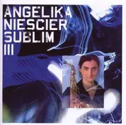 Angelika Niescier - Sublim Iii