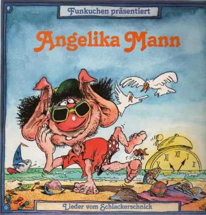 Angelika Mann - Lieder vom Schlackerschnick