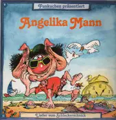 Angelika Mann - Lieder vom Schlackerschnick