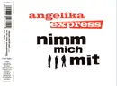 CD Single - Angelika Express - Nimm Mich Mit