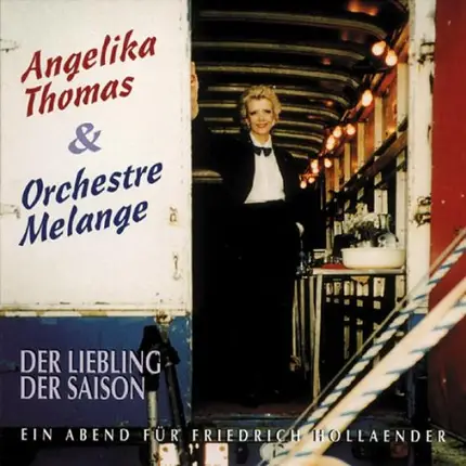 Angelika Thomas & Orchestre Melange - Der Liebling der Saison