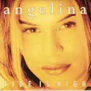 Angelina - Tide Is High