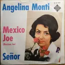 7inch Vinyl Single - Angelina Monti - Mexico Joe / Señor - No cover