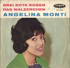 Angelina Monti - Drei Rote Rosen / Das Walzerchen