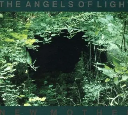 ANGELS OF LIGHT - New Mother