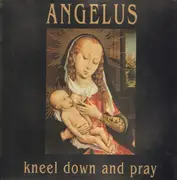 LP - Angelus - Kneel Down And Pray - DOOM METAL