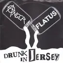 7inch Vinyl Single - Anger / Flatus - Drunk In New Jersey - EP