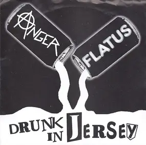 Anger - Drunk In New Jersey