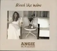 Angie And The Deserters - Blood Like Wine