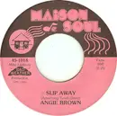 7inch Vinyl Single - Angie Brown / Bad Weather - Slip Away / You Really Got A Hold On Me