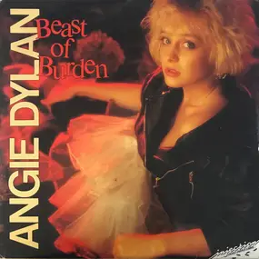 Angie Dylan - Beast Of Burden