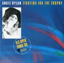 7inch Vinyl Single - Angie Dylan - Fighting For The Trophy