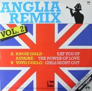 Angie Gold / Astaire / Toto Coelo - Anglia Remix Vol. 2