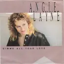 7inch Vinyl Single - Angie Layne - Gimme All Your Love