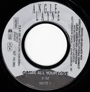 7inch Vinyl Single - Angie Layne - Gimme All Your Love