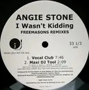 12inch Vinyl Single - Angie Stone - I Wasn't Kidding (Freemasons Remixes) - Promo