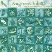 Angora Club - ...Und Auãerdem Bist Du Allein!