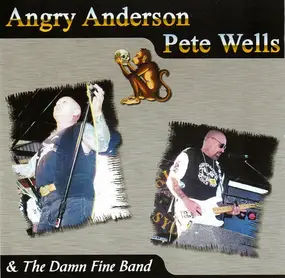 Angry Anderson - Angry Anderson Pete Wells & The Damn Fine Band