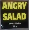 7inch Vinyl Single - Angry Salad - Empty Radio / Rico