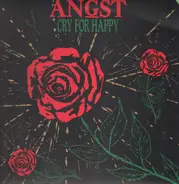 Angst - Cry for Happy