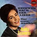 7inch Vinyl Single - Anita Traversi - Heimweh Nach Der Liebe - No Original Cover