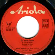 7inch Vinyl Single - Anita Traversi - Du Weiße Taube (Cu-Cu-Ru-Cu-Cu) / Einen Kranz Von Roten Rosen