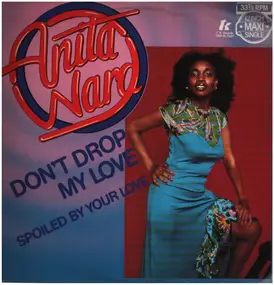 Anita Ward - Don't Drop My Love